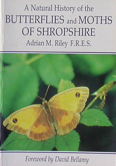 Butterflies and Moths of Shropshire by Adrian Riley